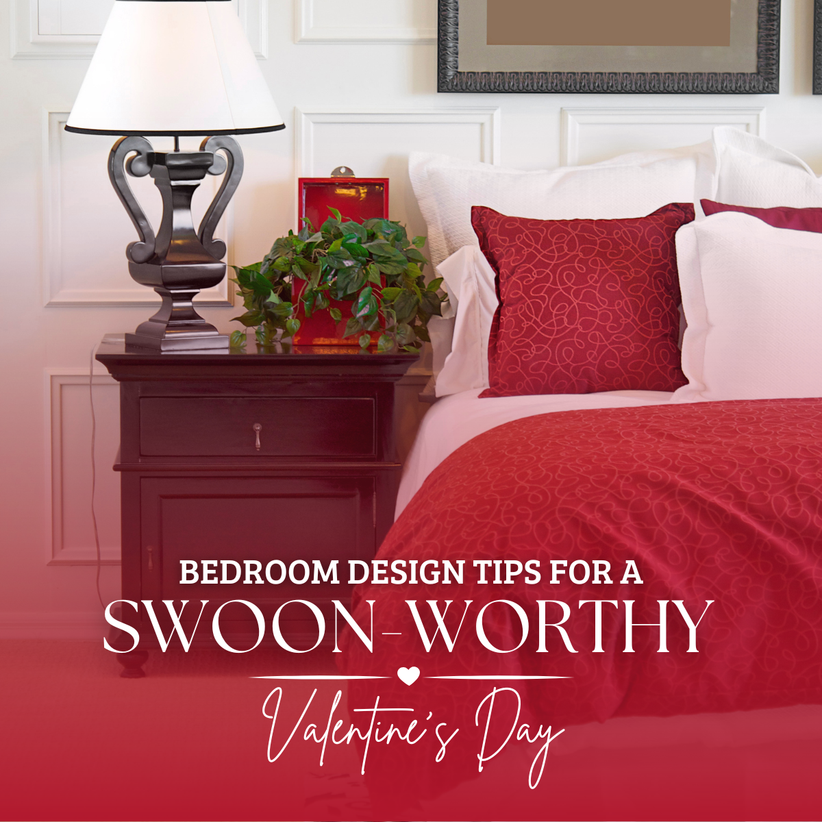 Bedroom Design Tips for a Swoon-Worthy Valentine’s Day