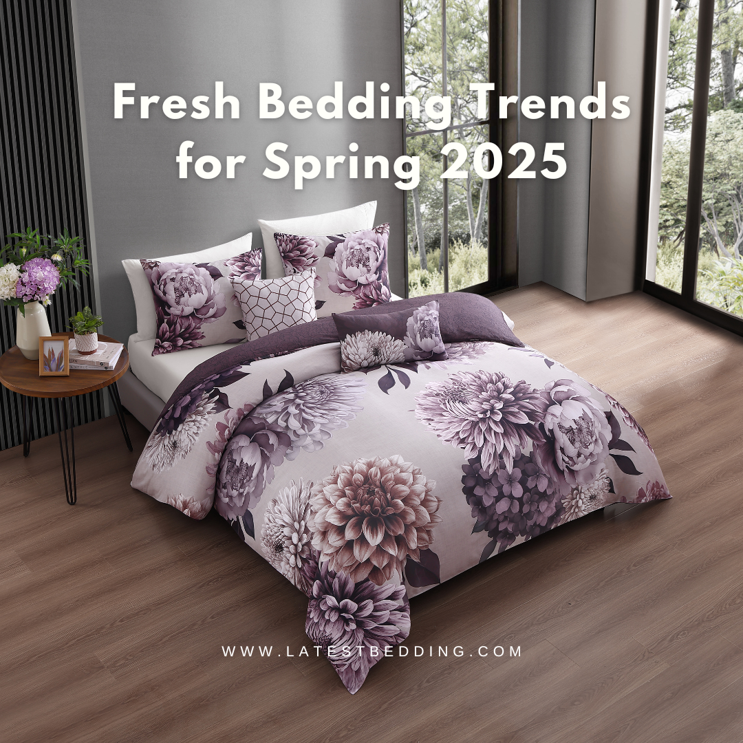 Best Fresh Bedding Trends for Spring In 2025