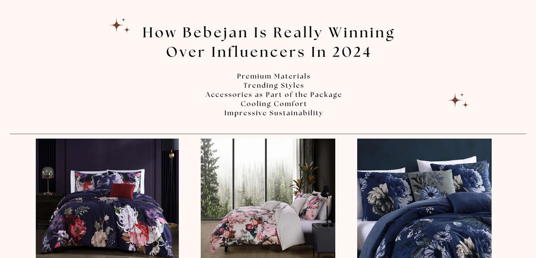 How Bebejan Is Really Winning Over Influencers In 2024